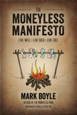 The Moneyless Manifesto foto
