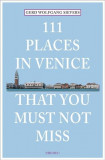 111 Places in Venice That You Must Not Miss | Gerd Wolfgang Sievers