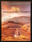 ✝ rara INTRODUCERE in NOUL TESTAMENT &ndash; Marcel Tepeneu Ghid Manual de Studiu 180 pag 2014 Timisoara Brosat, 20x15 Stare buna/utilizat / teologie