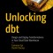 Unlocking Dbt: Design and Deploy Transformations in Your Cloud Data Warehouse