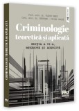 Criminologie teoretică și aplicată - Paperback brosat - Pro Universitaria