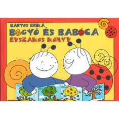 Bogy&oacute; &eacute;s Bab&oacute;ca - &Eacute;vszakos k&ouml;nyv - Bartos Erika