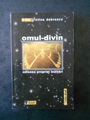 CRISTINA DOBRESCU - OMUL DIVIN. ODISEEA PROPRIEI INALTARI foto