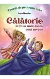 Calatorie in tara unde toate sunt invers - Leon Magdan
