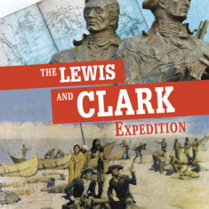 The Lewis and Clark Expedition: Separating Fact from Fiction