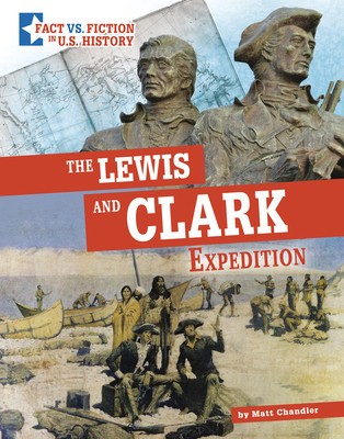 The Lewis and Clark Expedition: Separating Fact from Fiction