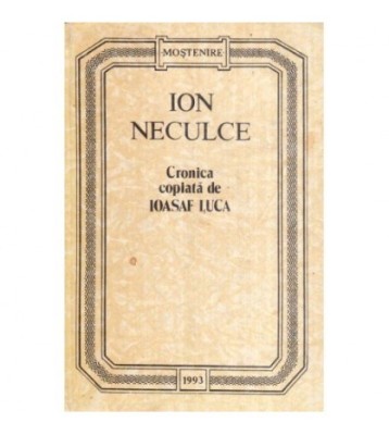 Ion Neculce - Cronica copiata de Ioasaf Luca - 119034 foto