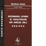 Dictionarul istoric al localitatilor din Judetul Dolj - Craiova-3 volume - Academia Romana