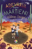 Adevarul despre martieni - Melissa Savage