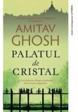 Palatul de Cristal - Amitav Ghosh - Litera