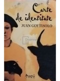 Juan Goytisolo - Carte de identitate (Editia: 2008)