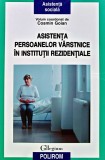 Cumpara ieftin Asistenta persoanelor varstnice in institutii rezidentiale - 2023 - Cosmin Goian (B342)