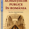 Legislatia achizitiilor publice in Romania - Daniel-Mihail Sandru, Irina Alexe