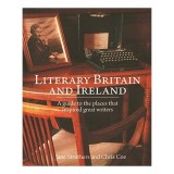 Carte Literary Britain and Ireland, Autor Jane Struthers - Ghid Turistic Literar Ilustrat
