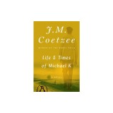 Life &amp; Times of Michael K