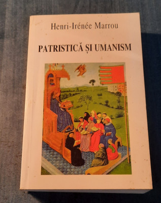 Patristica si umanism Henri Irenee Marrou foto