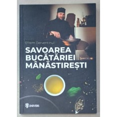 SAVOAREA BUCATARIEI MANASTIRESTI de MONAHUL EFREM DERVENTINUL , 2023
