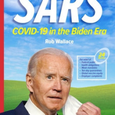 The Fault in Our Sars: Covid-19 in the Biden Era