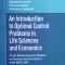 An Introduction To Optimal Control In Life Sciences And Econo - Sebastian Anita , Viorel Arnautu, Vincenzo Capasso,556548