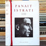 OPERE ALESE, de Panait Istrati - Ediție cartonată, cu supra-copertă - Editura pentru Literatură