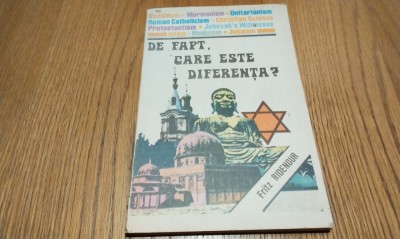 DE FAPT, CARE ESTE DIFERENTA ? - Fritz Ridenour - 130 p. foto