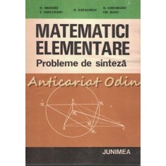 Matematici Elementare. Probleme De Sinteza - D. Branzei, T. Precupanu