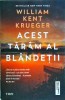 William Kent Krueger - Acest taram al blandetii, Editura Trei, Roman, Fiction Connection, 574 pagini