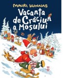 Vacanta de Craciun a Mosului - Mauri Kunnas, Andreea Nita