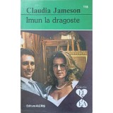 IMUN LA DRAGOSTE-CLAUDIA JAMESON-218345