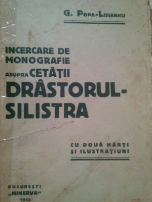 G. Popa-Lisseanu - Incercare de monografie asupra cetatii Drastorul-Silistra (1913) foto