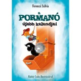 A porman&oacute; &uacute;jabb kalandjai - Ferenczi Szilvia