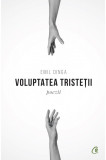 Voluptatea tristetii | Emil Dinga, 2021, Curtea Veche, Curtea Veche Publishing