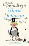 The Secret Diary of Boris Johnson Aged 13 1/4 - Lucien Young, 2019