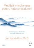 Cumpara ieftin Meditații mindfulness pentru reducerea durerii. Exerciții pentru vindecarea corpului și a vieții tale - Jon Kabat-Zinn, Trei