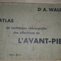 Atlas de technique chirurgicale des affections de l`avant-pied - D. A. Wallet