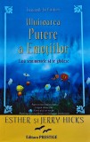 Uluitoarea putere a emoțiilor: lasă sentimentele să te ghideze: &icirc;nvățăturile lui Abraham - 2007 - Esther Hicks (R311)