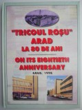 Tricoul Rosu Arad la 80 de ani