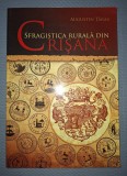 Augustin Tarau - Sfragistica Rurala din Crisana (2009, Arca) Carte Istorie