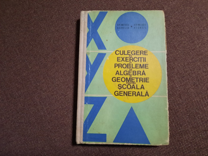 Aurelia Arimescu - Culegere de exercitii si probleme de algebra si geometrie 26/