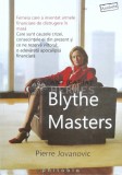 Cumpara ieftin Blythe Masters: bancherul care se afla la originea crizei mondiale - 2011 - Pierre Jovanovic (A24)