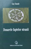 Dosarele Faptelor Stranii - Guy Tarade, Universal Dalsi, Romana, Paranormal
