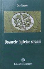 Dosarele Faptelor Stranii - Guy Tarade , A904