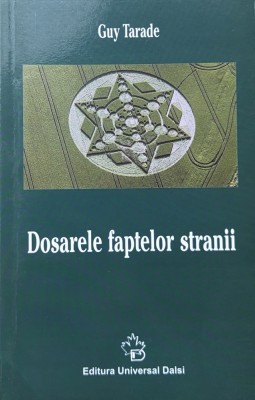 Dosarele Faptelor Stranii - Guy Tarade , A904 foto