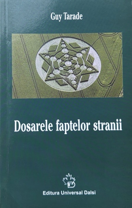 Dosarele Faptelor Stranii - Guy Tarade , A904