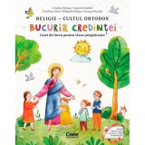 Caiet de lucru clasa pregatitoare bucuria credintei. Religie cultul ortodox, Cristina Benga, Aurora Ciachir, Niculina Filat, Mihaela Ghi?iu, Ioana Nic, Corint