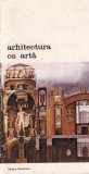 Arhitectura ca arta. Premise teoretice ale arhitecturii secolului XX, de la