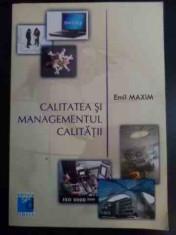 Calittatea Si Managementul Calitatii - Emil Maxim ,546470 foto