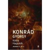 Kő&oacute;ra - Hagyat&eacute;k - Agenda II. &eacute;s III. - Konr&aacute;d Gy&ouml;rgy