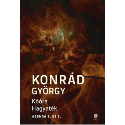 Kő&amp;oacute;ra - Hagyat&amp;eacute;k - Agenda II. &amp;eacute;s III. - Konr&amp;aacute;d Gy&amp;ouml;rgy foto