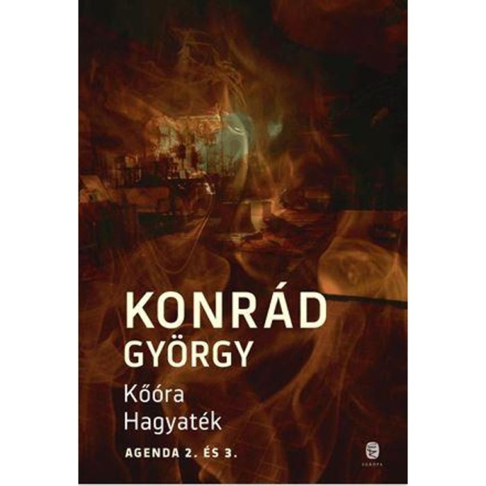 Kő&oacute;ra - Hagyat&eacute;k - Agenda II. &eacute;s III. - Konr&aacute;d Gy&ouml;rgy